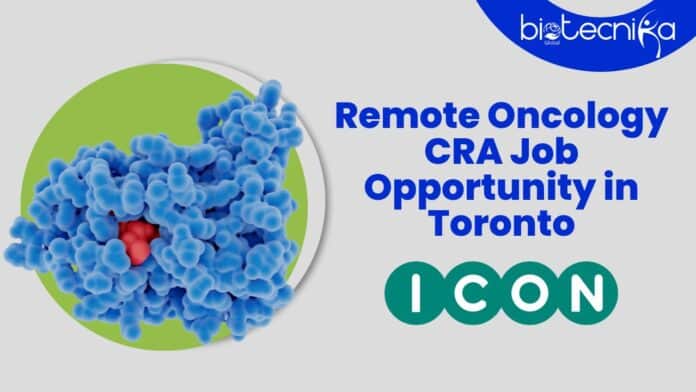 Remote Oncology CRA Job Opportunity in Toronto