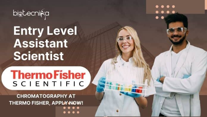 Entry Level Assistant Scientist - Chromatography at Thermo Fisher, Apply Now!