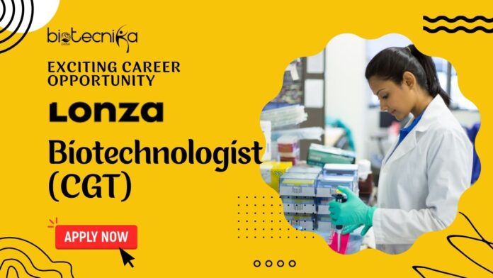 Exciting Career Opportunity- Lonza Hiring: Biotechnologist (CGT) Job in Singapore- Apply Now 