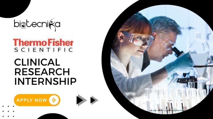 Internship Opportunity at Thermo Fisher Scientific Clinical Research Internship in Morrisville, NC- Apply Now (1) Internship Opportunity at Thermo Fisher Scientific: Clinical Research Internship in Morrisville, NC- Apply Now