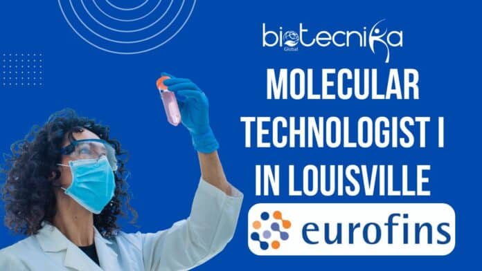 Molecular Technologist I in Louisville - Eurofins Clinical Diagnostics Hiring -  Apply Now