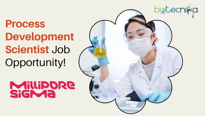 Process Development Scientist Job Opportunity!