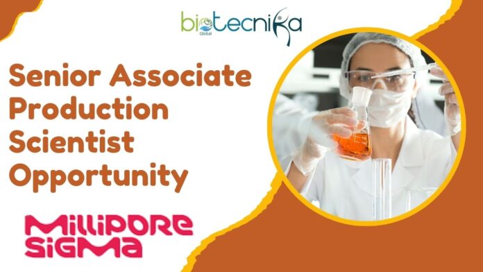 Senior Associate Production Scientist Opportunity