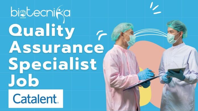 Quality Assurance Specialist Job at Catalent – Life Sciences Role in Greenville, NC