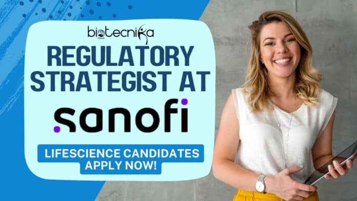 Regulatory Strategist at Sanofi- Lifescience Candidates Apply Now!
