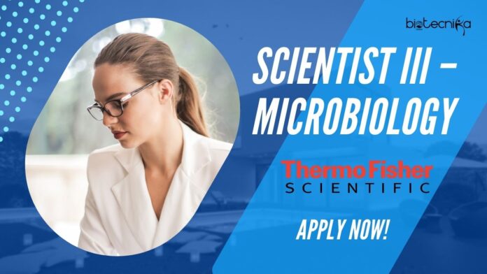 Scientist III – Microbiology at Thermo Fisher - Apply Now!