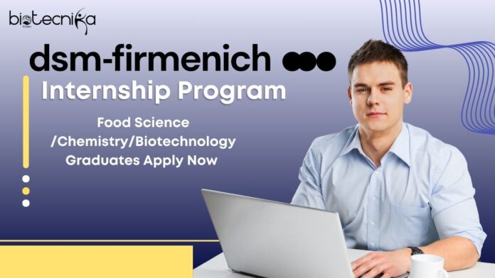 dsm-firmenich Internship Program - Food ScienceChemistryBiotechnology Graduates Apply Now 