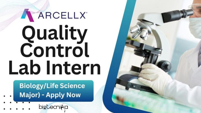 Arcellx - Quality Control Lab Intern (BiologyLife Science Major) - Apply Now