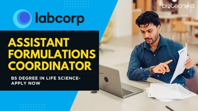 Assistant Formulations Coordinator at Labcorp, BS degree in life science- Apply Now
