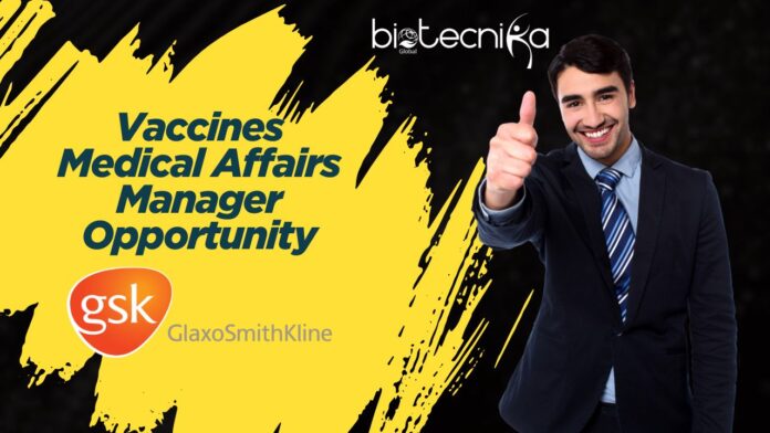 Vaccines Medical Affairs Manager Opportunity