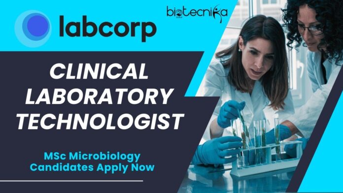 Clinical Laboratory Technologist at LabCorp –MSc Microbiology Candidates Apply Now