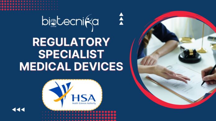 Regulatory Specialist Medical Devices at Health Sciences Authority