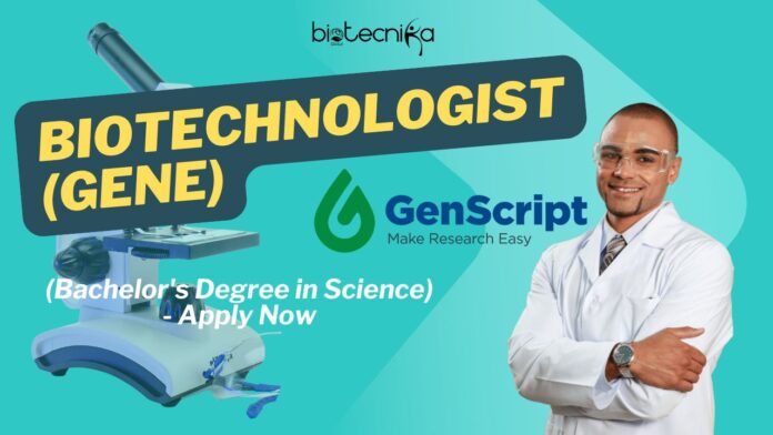 GenScript - Biotechnologist (Gene) (Bachelor's Degree in Science) - Apply Now