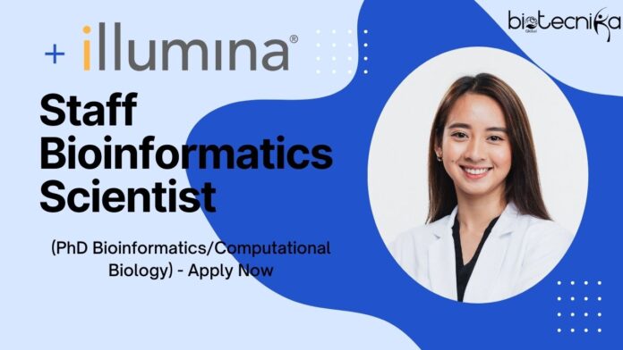 Illumina - Staff Bioinformatics Scientist (PhD BioinformaticsComputational Biology) - Apply Now