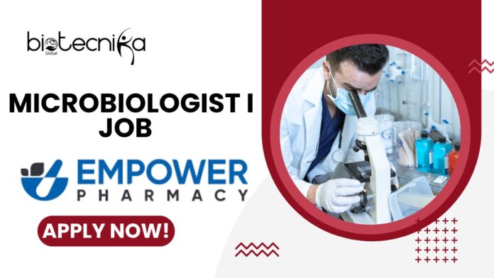 Microbiologist I Job at Empower Pharmacy- BSc Microbiology Apply!