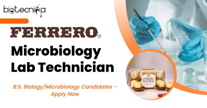 Microbiology Lab Technician at Ferrero, B.S. BiologyMicrobiology Candidates - Apply Now