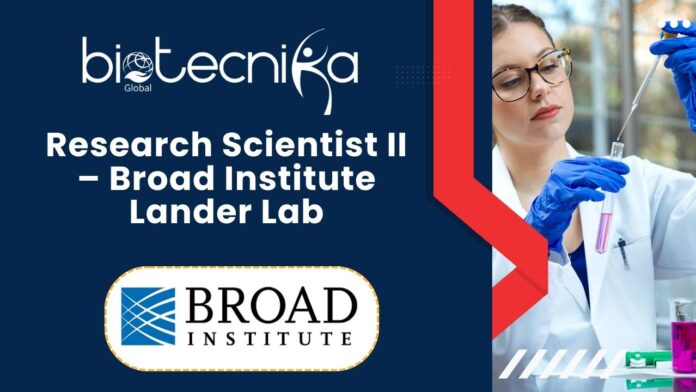 Research Scientist II – Broad Institute Lander Lab