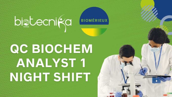 QC Biochem Analyst 1 - Night Shift in bioMérieux - Apply Now!