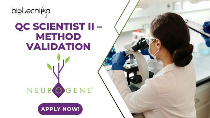 QC Scientist II – Method Validation at Neurogene | Bachelor’s degree in life sciences Apply Now