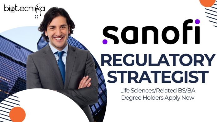 Sanofi Regulatory Strategist - Life SciencesRelated BSBA Degree Holders Apply Now