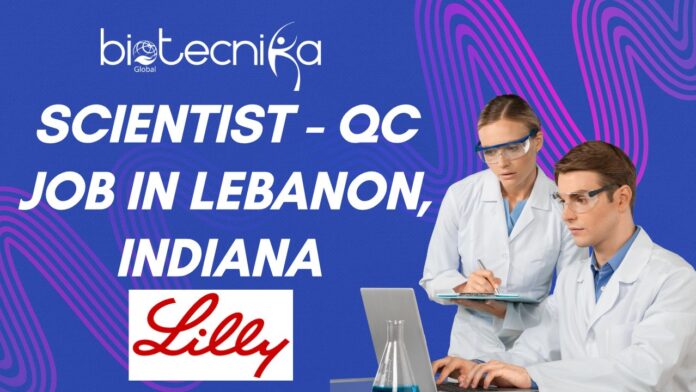 Scientist - QC Job at Lilly in Lebanon, Indiana – Apply Now