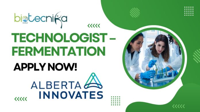 Technologist – Fermentation Job Role at Alberta Innovates- Apply Now!