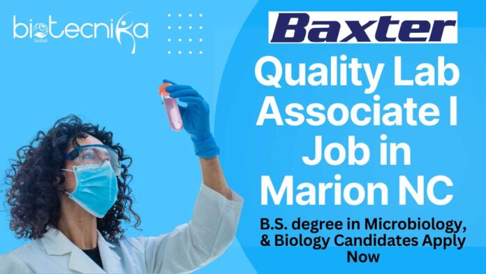Baxter Hiring Quality Lab Associate I Job in Marion, NC - Apply