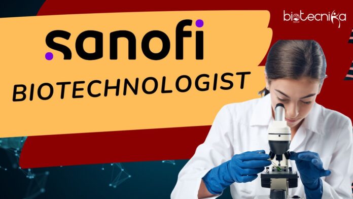 Biotechnologist at Sanofi, candidates with a scientific degree can apply!