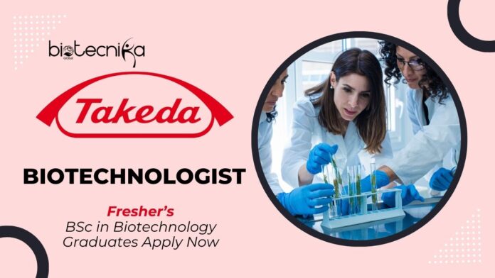 Biotechnologist Job at Takeda Singapore – Freshers' BSc in Biotechnology Graduates Apply Now