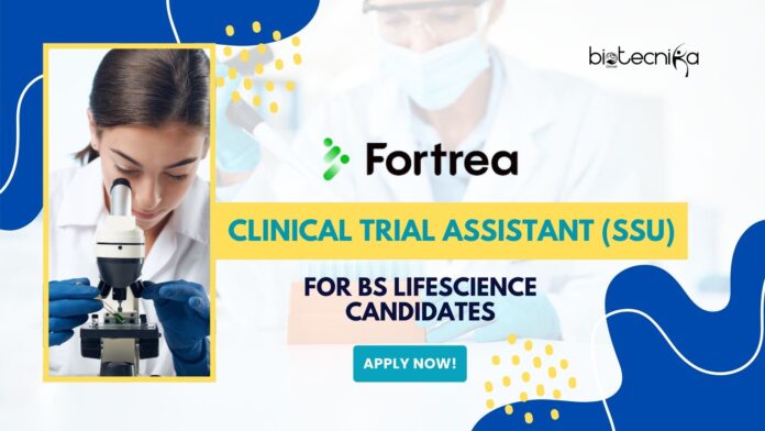 Fortrea Clinical Trial Assistant Job for BS Lifescience - Apply!