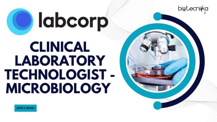 Clinical Laboratory Technologist - Microbiology at Labcorp , Apply online!