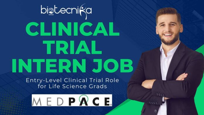 Clinical Trial Intern Job – Medpace Dallas, TX Apply Now!