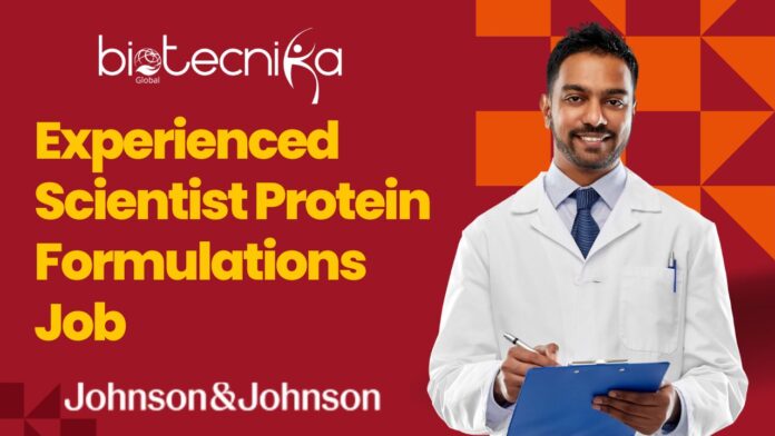 Experienced Scientist Protein Formulations Job