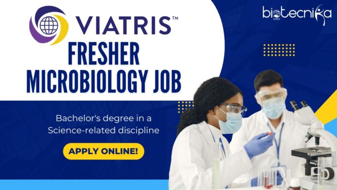 Fresher Microbiology Job at Viatris at Laboratory Technician I, Apply Online! (1)