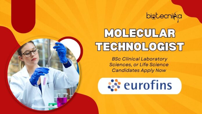 Molecular Technologist Job – 3rd Shift | BSc Clinical Laboratory Sciences, or Life Science Candidates Apply Now in Eurofins KY