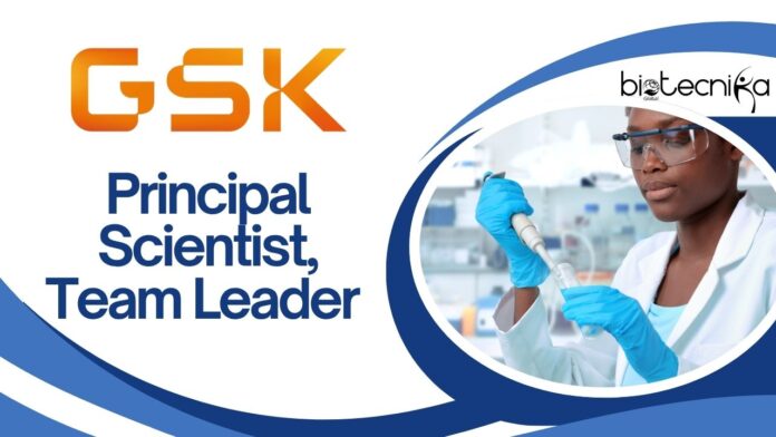 Principal Scientist, Team Leader - GSK, MSc Chemistry candidates can apply!