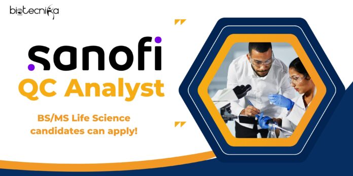 QC Analyst at Sanofi, BSMS Life Science candidates can apply!