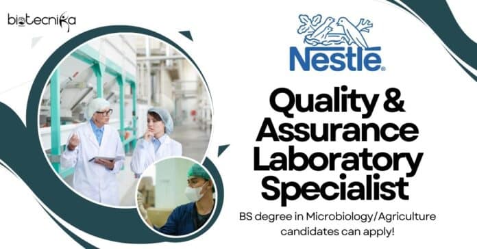 Quality & Assurance Laboratory Specialist at Nestle, BS degree in MicrobiologyAgriculture candidates can apply!