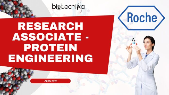 Research Associate - Protein Engineering at Roche, Apply now!