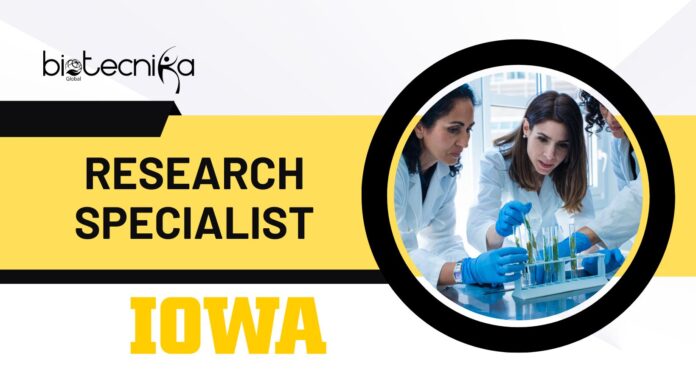 Research Specialist Job at the University of Iowa – Biochemistry/ Molecular Biology Candidates Apply Now