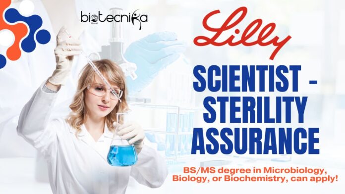 Scientist - Sterility Assurance -Lilly, BSMS degree in Microbiology, Biology, or Biochemistry, can apply!