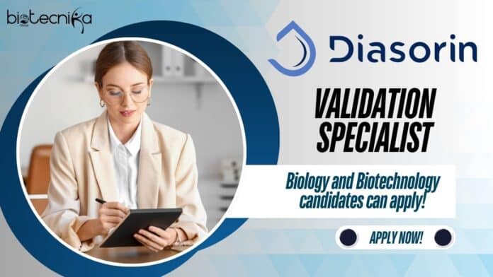 Validation Specialist - Diasorin, Biology and Biotechnology candidates can apply!