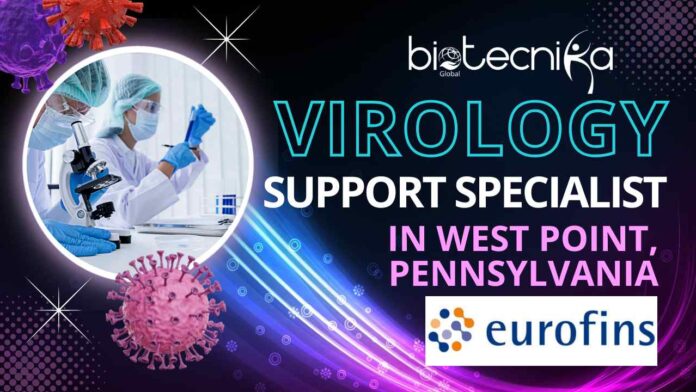 Virology Support Specialist Job at Eurofins – West Point, PA - Apply Online Today!