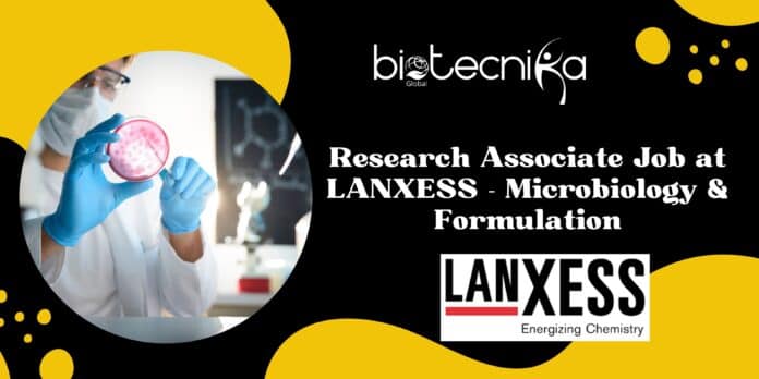 Research Associate Job at LANXESS - Microbiology & Formulation