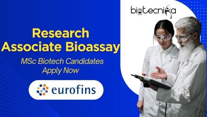 Research Associate Bioassay Job at Eurofins l MSc Biotech Candidates Apply Now