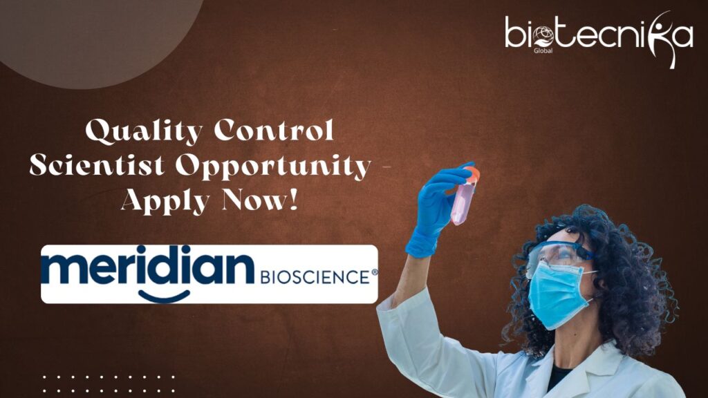 Quality Control Scientist Opportunity -Apply at Meridian Bioscience!
