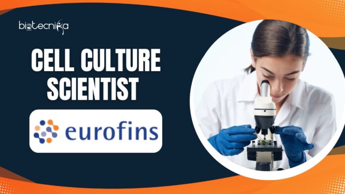 Cell Culture Scientist at Eurofins PSS Insourcing Solutions l BSc Biology Candidates Apply Now