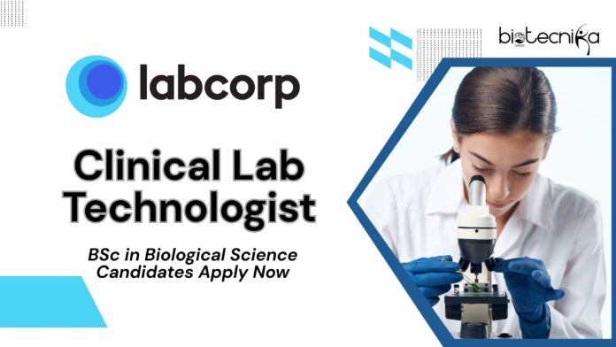 Clinical Lab Technologist Job at Labcorp | BSc in Biological Science Candidates Apply Now