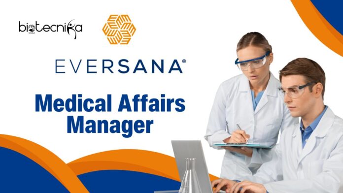 Medical Affairs Manager Job at EVERSANA – PhD Life Science Candidates Apply