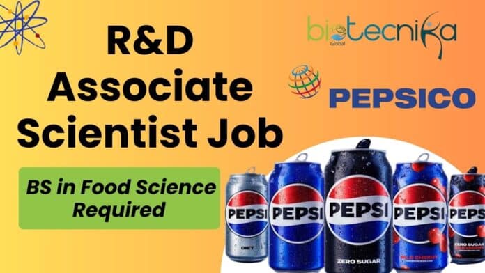 PepsiCo R&D Associate Scientist Job – Apply in Texas